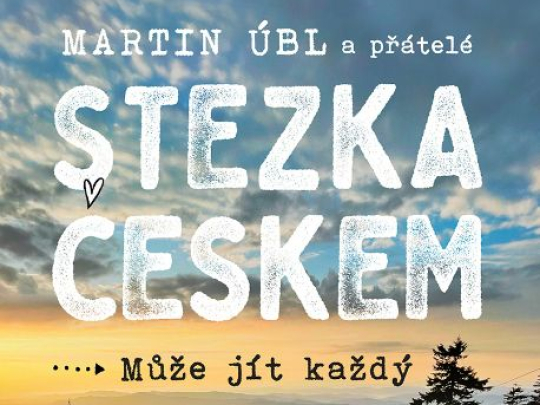 Stezka Českem – může jít každý