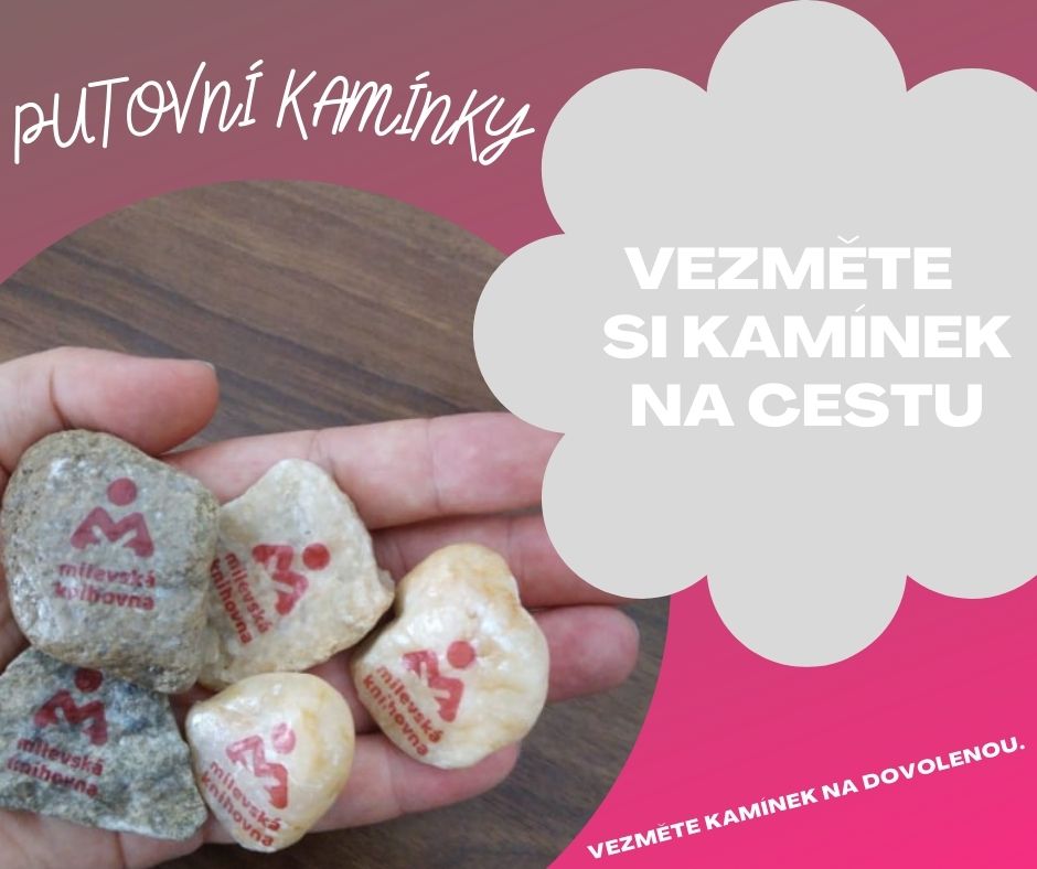 Pomozte v létě cestovat putovním kamínkům milevské knihovny.